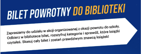 Na niebieskim tle napis: BILET POWROTNY DO BIBLIOTEKI. Na tym samym tle biała duża strzałka z informacją o akcji.